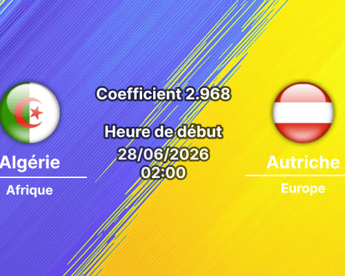 Pronostic Algérie Autriche – Arrowhead Stadium Kansas City, Coupe du Monde 2026, groupe J, 28 juin