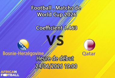 Pronostic Bosnie-Herzégovine Qatar – Lumen Field Seattle, Coupe du Monde 2026, groupe B, 24 juin