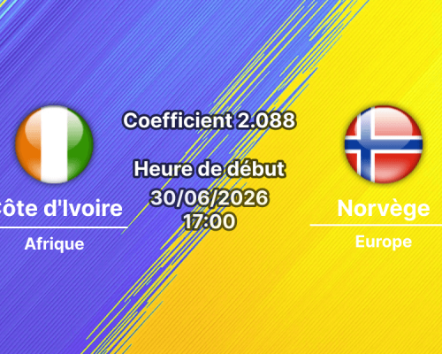 Pronostic Côte d'Ivoire Norvège – AT&T Stadium Arlington Dallas, 16es de finale Coupe du Monde 2026, 30 juin