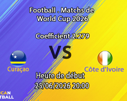 Pronostic Curaçao Côte d'Ivoire – Lincoln Financial Field Philadelphie, Coupe du Monde 2026, groupe E, 25 juin