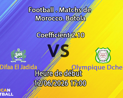 Pronostic Difaa El Jadida – Olympique Dcheira