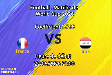 Pronostic France Irak – Lincoln Financial Field, Philadelphie, Coupe du Monde 2026, groupe I, 22 juin