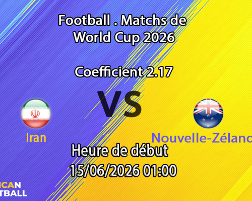 Pronostic Iran Nouvelle-Zélande – groupe G Mondial 2026 au SoFi Stadium d'Inglewood, 16 juin 2026