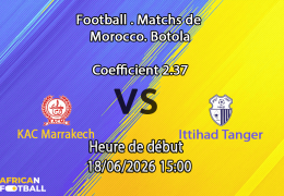 Pronostic KAC Marrakech Ittihad Tanger – Botola Pro journée 25 au Complexe Sportif de Fès, 17 juin 2026