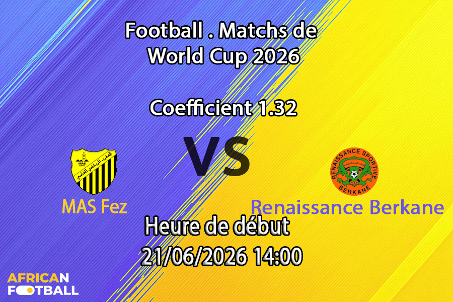 Pronostic MAS Fez Renaissance Berkane – Complexe Sportif de Fès, Botola Pro 21 juin 2026