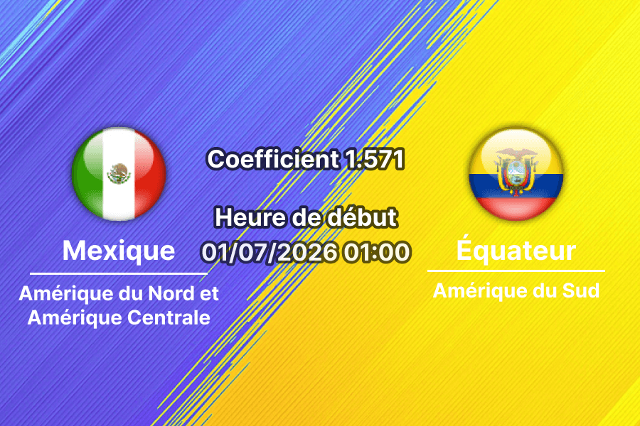 Pronostic Mexique Équateur – Estadio Azteca Mexico City, 16es de finale Coupe du Monde 2026, 1er juillet