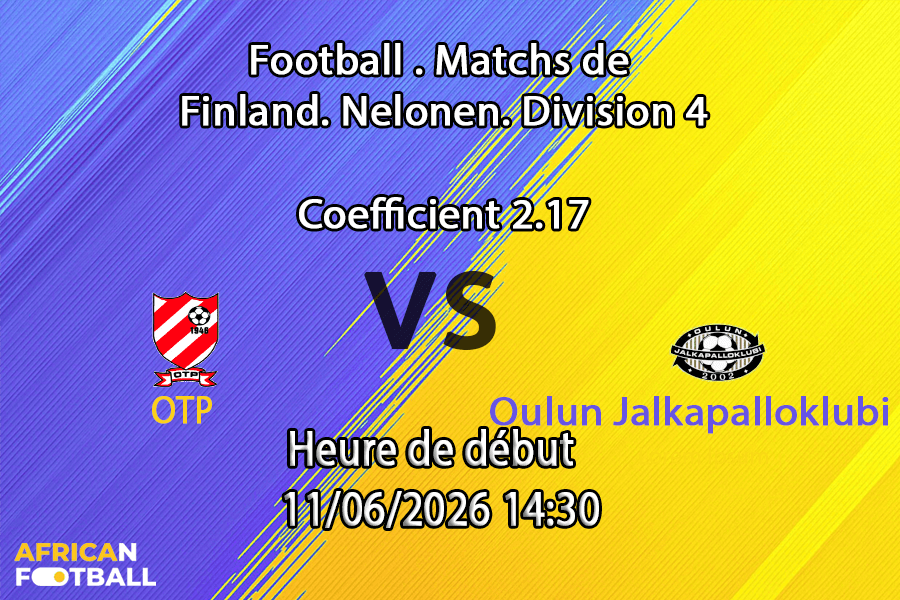 Pronostic OTP Oulun Jalkapalloklubi – derby Nelonen D6 à Pateniemi 2 TN Oulu, 11 juin 2026