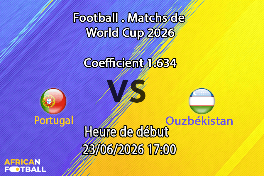 Pronostic Portugal Ouzbékistan – NRG Stadium Houston, Coupe du Monde 2026, groupe K, 23 juin
