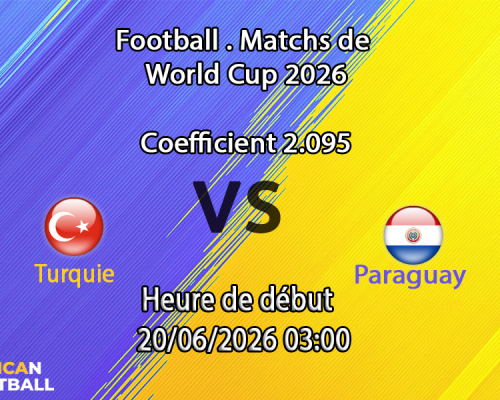 Pronostic Turquie - Paraguay – Levi's Stadium Santa Clara, Coupe du Monde 2026 Groupe D, 20 juin 2026