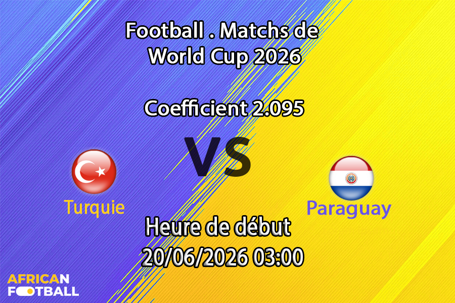 Pronostic Turquie - Paraguay – Levi's Stadium Santa Clara, Coupe du Monde 2026 Groupe D, 20 juin 2026
