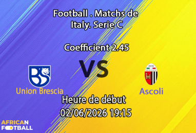 Pronostic Union Brescia Ascoli au Stade Mario Rigamonti Brescia, finale play-offs Serie C 2 juin 2026