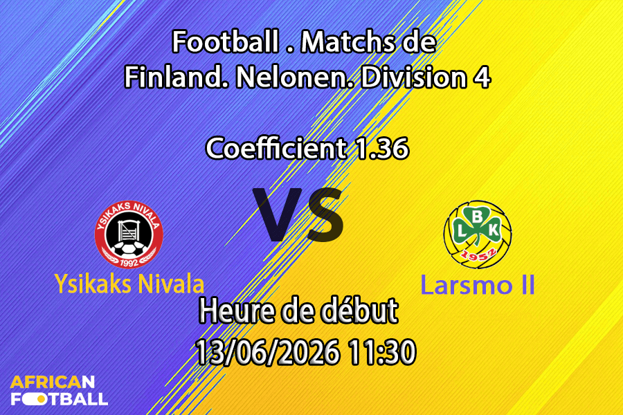 Pronostic Ysikaks Nivala Larsmo II – Nelonen Keski-Pohjanmaa journée 13 à Den Areena, 13 juin 2026