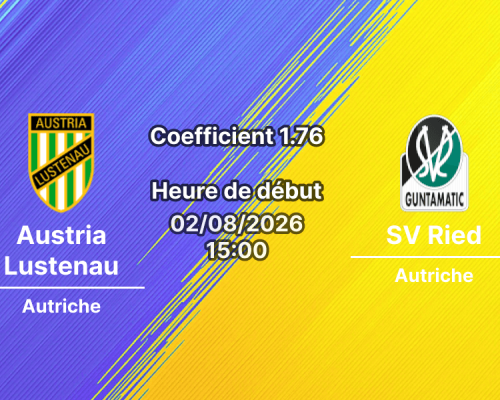 Pronostic Austria Lustenau SV Ried – Planet Pure Stadion Lustenau, Bundesliga Autriche 2026-27, 2 août