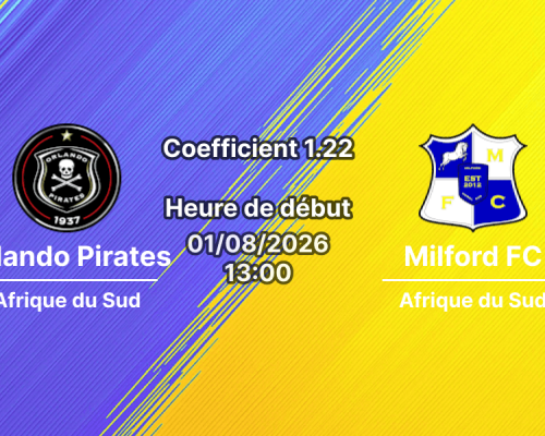 Pronostic Orlando Pirates Milford FC – Orlando Amstel Arena Johannesburg, Betway Premiership 2026-27, 1er août