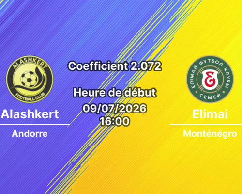 Pronostic Alashkert Elimai – Stade FFA Academy Erevan, Ligue Conférence UEFA qualification 9 juillet 2026