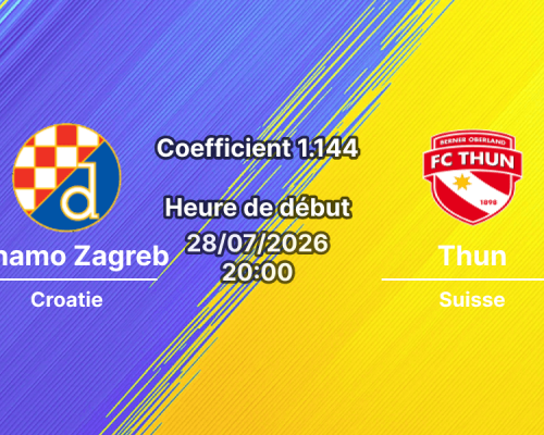 Pronostic Dinamo Zagreb Thun – Stadion Maksimir Zagreb Croatie, UEFA Champions League QR2 Retour, 28 juillet 2026