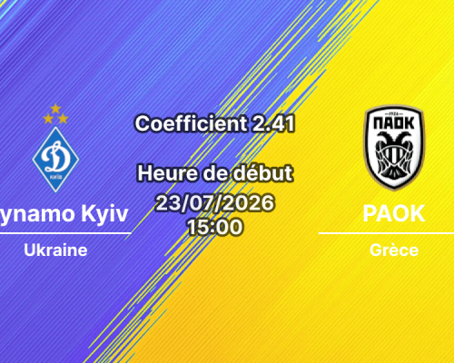 Pronostic Dynamo Kyiv PAOK – Arena Lublin Pologne, Ligue Europa UEFA 2e tour qualificatif aller, 23 juillet 2026