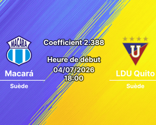 Pronostic Macará LDU Quito – Stade Bellavista Ambato, LigaPro Serie A Équateur journée 17, 5 juillet 2026
