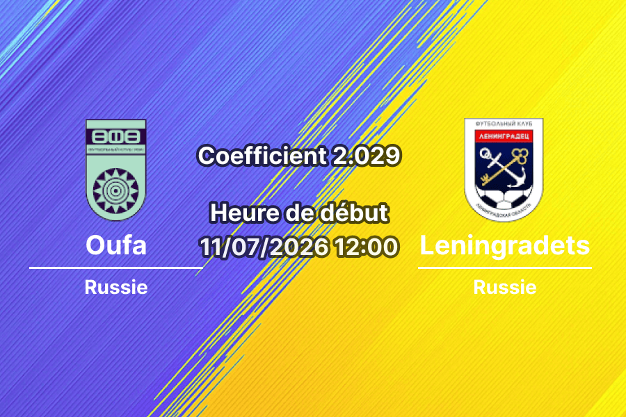 Pronostic Oufa Leningradets – Stade Neftyanik Oufa, Championnat de Russie 1ère ligue FNL, 11 juillet 2026