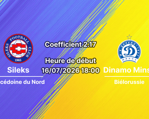 Pronostic Sileks Dinamo Minsk – Training Centre Petar Milosevski Skopje, Ligue Conférence UEFA 1er tour qualif retour 16 juillet 2026