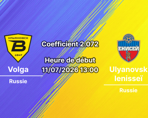Pronostic Volga Ulyanovsk Ienisseï Krasnoïarsk – Stade Trud Oulianovsk, Championnat de Russie FNL, 11 juillet 2026