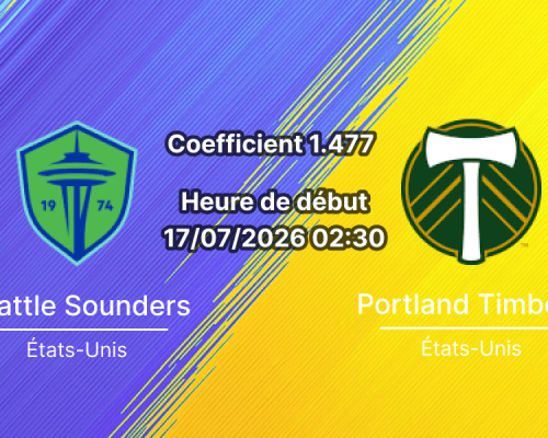 Pronostic Sounders de Seattle Timbers de Portland – Lumen Field, Cascadia Derby MLS 17 juillet 2026