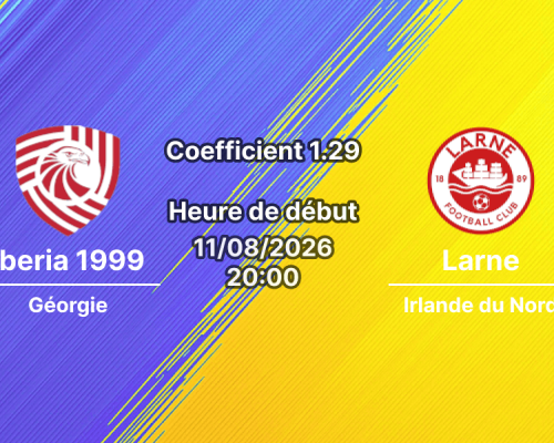Pronostic Iberia 1999 Larne — Mikheil Meskhi Stadium, Tbilisi, Ligue Europa 2026/27, 11 août 2026