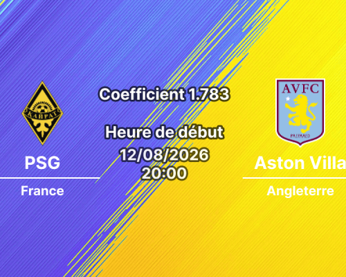 Pronostic PSG Aston Villa — Red Bull Arena, Supercoupe de l'UEFA 2026, Salzbourg, 12 août 2026