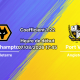 Pronostic Wolverhampton Wanderers Port Vale – Molineux Stadium, Wolverhampton, Carabao Cup Premier tour 7 août 2026