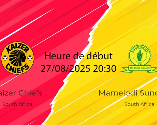 Pronostic Kaizer Chiefs – Mamelodi Sundowns