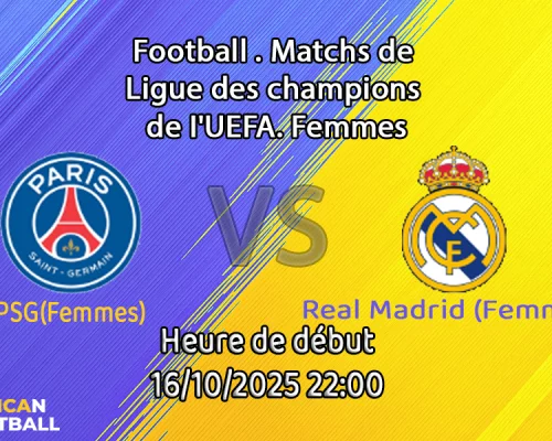 Paris Saint-Germain (Femmes) - Real Madrid (Femmes)