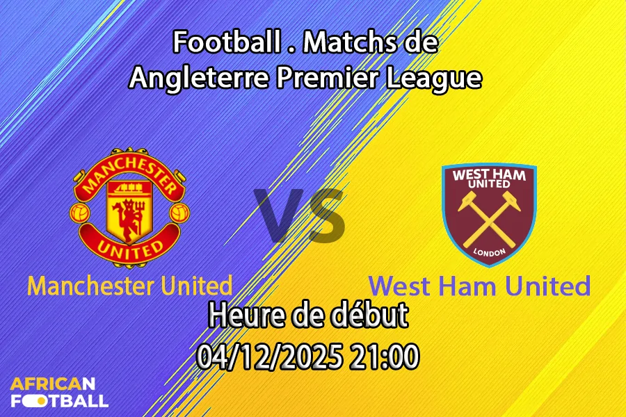 Pronostic Manchester United - West Ham : 14e journée Premier League
