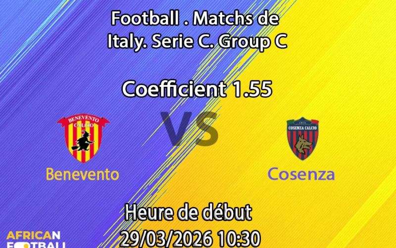 Pronostic Benevento Calcio – Cosenza Calcio 34e journée Serie C Girone C 2025-2026 : analyse des cotes et paris match de la promotion au Stadio Ciro Vigorito