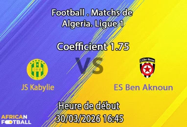Pronostic JS Kabylie – ES Ben Aknoun