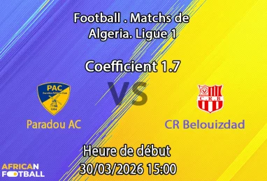 Pronostic Paradou AC – CR Belouizdad