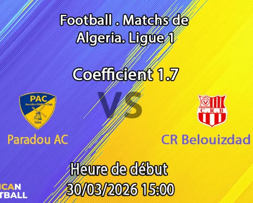 Pronostic Paradou AC – CR Belouizdad