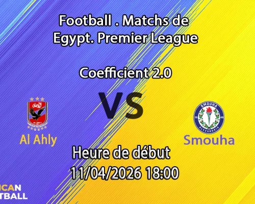 Pronostic Al Ahly Smouha Premier League Egypte Championship Group 11 avril 2026 – analyse et meilleurs paris au Cairo International Stadium