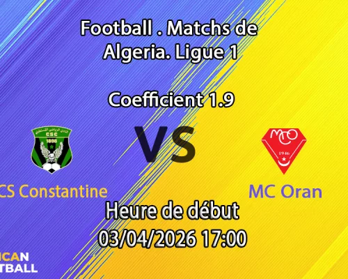 Pronostic CS Constantine – MC Oran