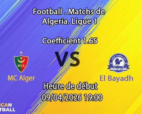 Pronostic MC Alger – El Bayadh