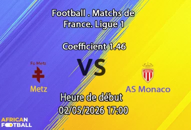 Pronostic Metz – AS Monaco