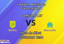 Pronostic Nantes – Olympique de Marseille