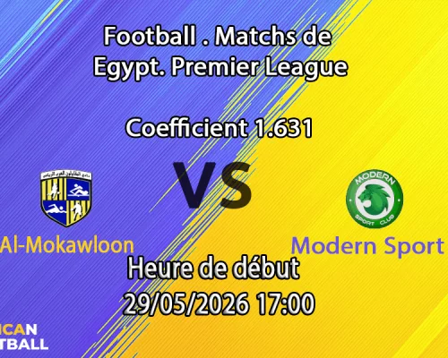 Pronostic Al-Mokawloon Modern Sport au Arab Contractors Stadium Le Caire, Tour de Relégation 29 mai 2026