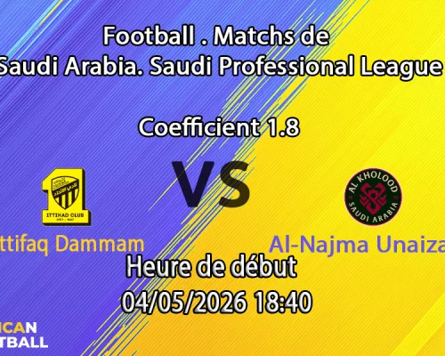 Pronostic Ettifaq Dammam – Al-Najma Unaizah