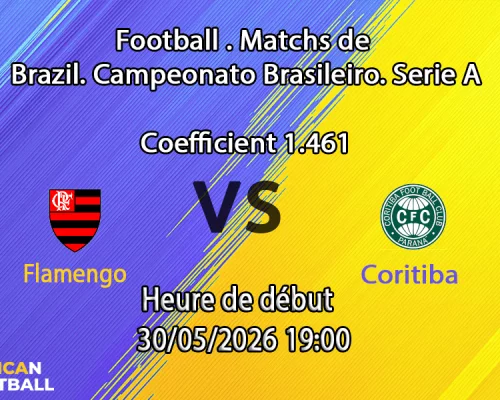 Pronostic Flamengo Coritiba au Maracanã Rio de Janeiro, Brasileirão Série A Journée 18 30 mai 2026