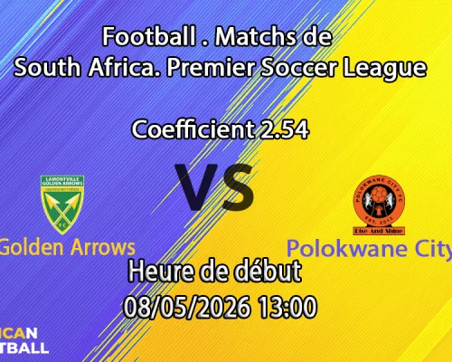 Pronostic Golden Arrows Polokwane City — Princess Magogo Stadium Durban, journée 28 Betway Premiership 9 mai 2026
