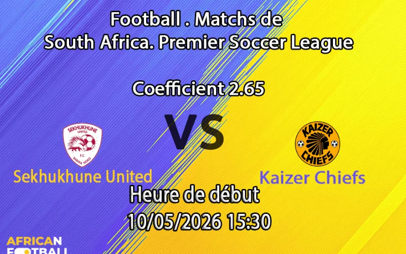 Pronostic Sekhukhune United – Kaizer Chiefs