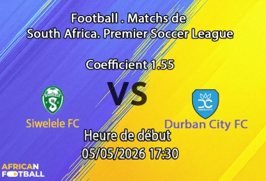 Pronostic Siwelele FC – Durban City FC