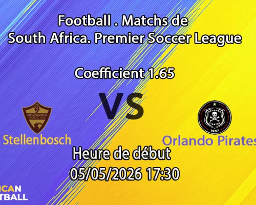 Pronostic Stellenbosch FC – Orlando Pirates