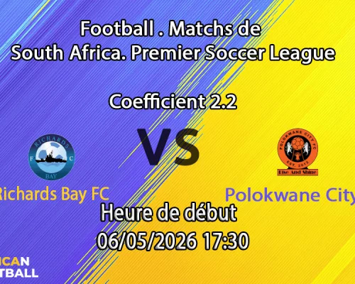 Pronostic Richards Bay FC – Polokwane City