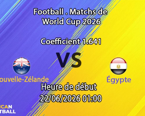 Pronostic Nouvelle-Zélande Égypte – BC Place Vancouver, Coupe du Monde 2026, groupe G, 22 juin